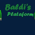 Baldi”s Plataform (Complete)